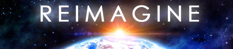 REIMAGINE